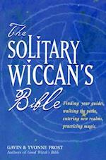 The Solitary Wiccan's Bible