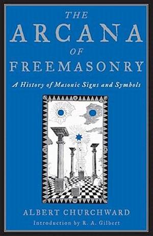 The Arcana of Freemasonry