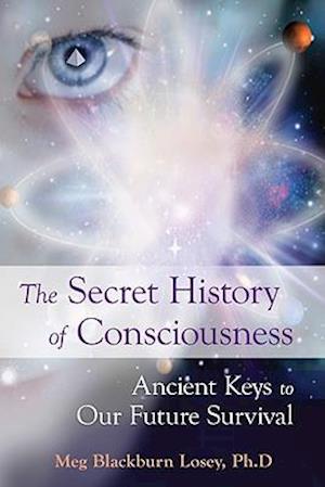 Secret History of Consciousness