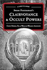 Swami Panchadasi's Clairvoyance & Occult Powers