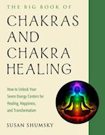 The Big Book of Chakras and Chakra Healing