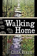 Walking Home: Trail Stories 