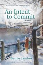 An Intent to Commit: A Novel 