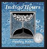 Indigo Hours: Healing Haiku 