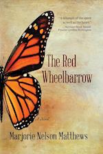 The Red Wheelbarrow: A Novel 