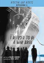 I Refused to Be a War Bride