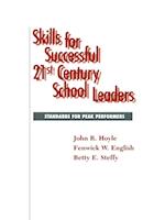 Skills for Successful 21st Century School Leaders