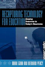 Recapturing Technology for Education