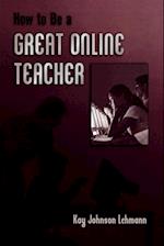 How to be a Great Online Teacher