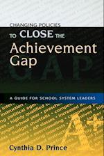 Changing Policies to Close the Achievement Gap