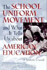 The School Uniform Movement and What It Tells Us about American Education