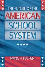 The Future of the American School System