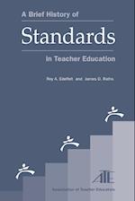 A Brief History of Standards in Teacher Education