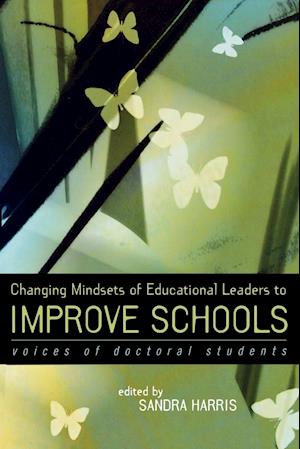 Changing Mindsets of Educational Leaders to Improve Schools