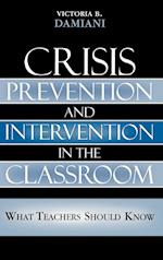 Crisis Prevention and Intervention in the Classroom