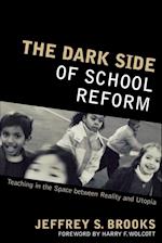 The Dark Side of School Reform