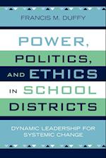 Power, Politics, and Ethics in School Districts