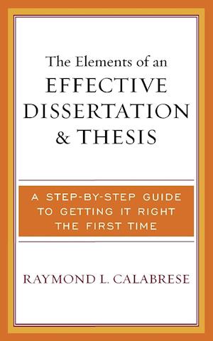 The Elements of an Effective Dissertation and Thesis
