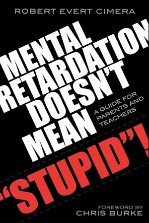 Mental Retardation Doesn't Mean 'Stupid'!