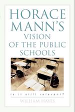 Horace Mann's Vision of the Public Schools