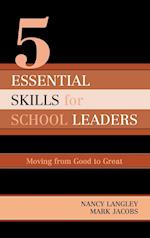 5 Essential Skills of School Leadership