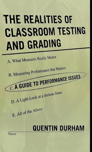 Realities of Classroom Testing and Grading