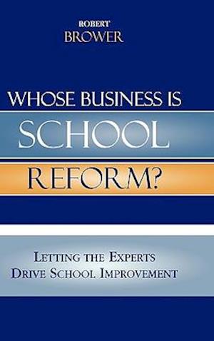 Whose Business Is School Reform?