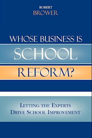 Whose Business Is School Reform?