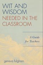 Wit and Wisdom Needed in the Classroom