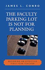 The Faculty Parking Lot Is Not for Planning