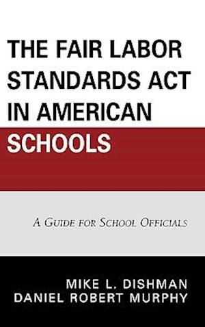 The Fair Labor Standards Act in American Schools