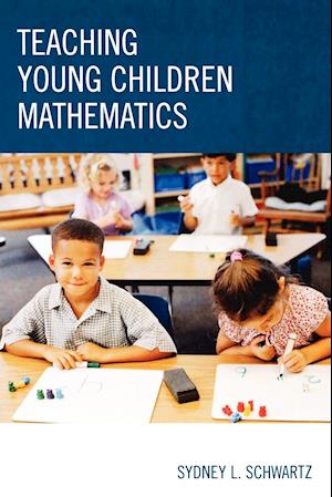 Teaching Young Children Mathematics