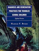 Diagnosis and Remediation Practices for Troubled School Children