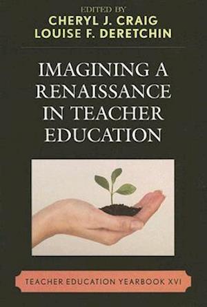 Imagining a Renaissance in Teacher Education