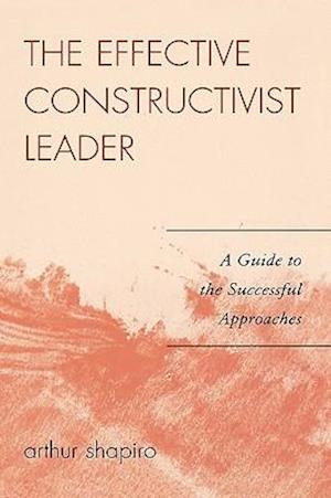 The Effective Constructivist Leader