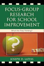 Focus-Group Research for School Improvement