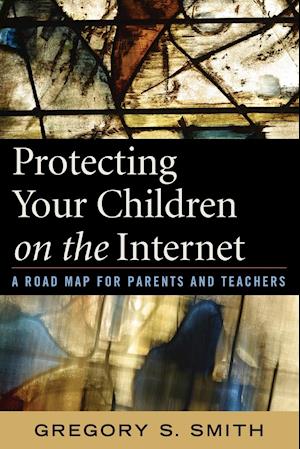 Protecting Your Children on the Internet