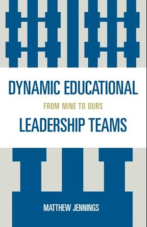 Dynamic Educational Leadership Teams