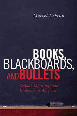 Books, Blackboards, and Bullets