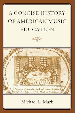 Concise History of American Music Education