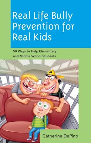 Real Life Bully Prevention for Real Kids