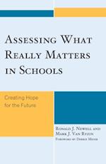 Assessing What Really Matters in Schools