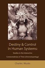 Destiny and control in human systems