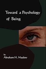 Toward A Psychology of Being-Reprint of 1962 Edition First Edition