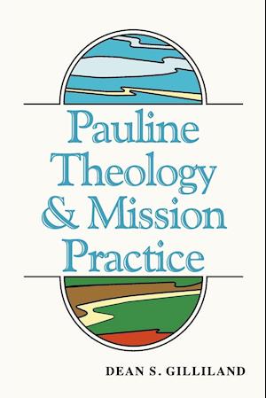 Pauline Theology and Mission Practice