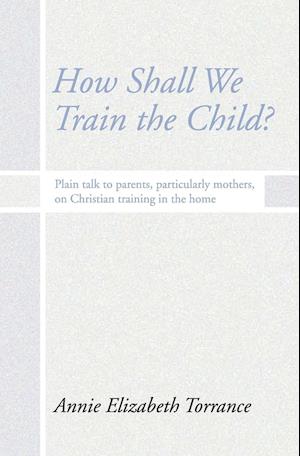 How Shall We Train the Child