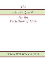 The Hindu Quest for the Perfection of Man