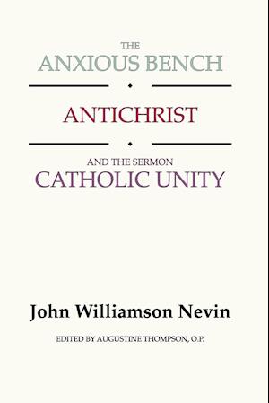 The Anxious Bench, Antichrist and the Sermon Catholic Unity