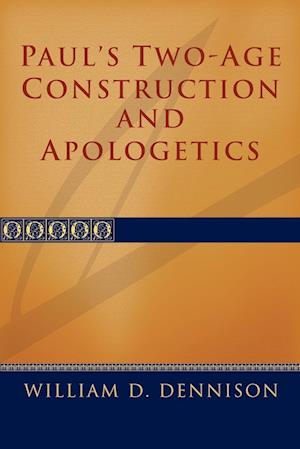 Paul's Two-Age Construction and Apologetics