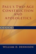 Paul's Two-Age Construction and Apologetics